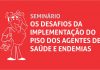 300 servidores debatem o piso salarial dos agentes de saúde e endemias