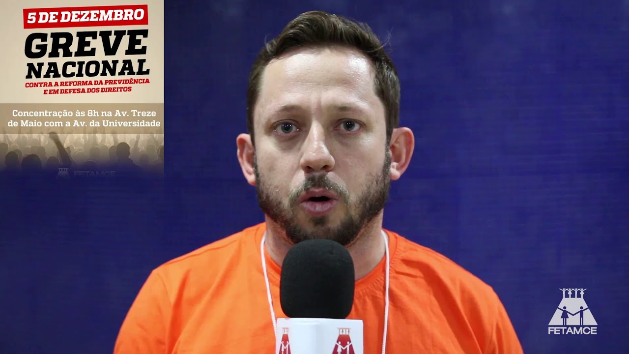 Anderson Almeida convoca para a Greve Geral de 5 de dezembro Fetamce