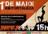 1º de Maio – Frentes e Centrais Sindicais realizam ato unificado em Fortaleza