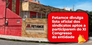 Fetamce divulga lista oficial dos sindicatos aptos a participarem do XI Congresso da entidade